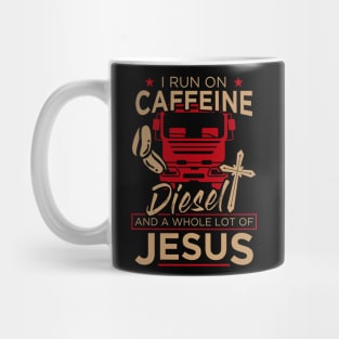 Christian Trucker Gift Tee I Run On Caffeine Diesel Jesus Mug